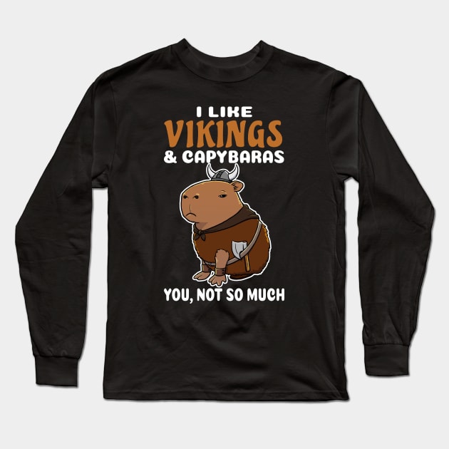 I Like Vikings and Capybaras you not so much cartoon Long Sleeve T-Shirt by capydays
